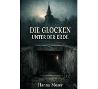 Die Glocken unter der Erde - Fünfzehn Jahre Schweigen