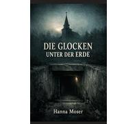 Die Glocken unter der Erde - Fünfzehn Jahre Schweigen