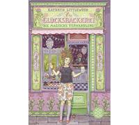 Die Glücksbäckerei 4 - Die magische Verwandlung: Band 4