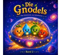 Die Gnodels: Das Geheimnis von Schattenor