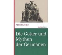 Die Götter und Mythen der Germanen
