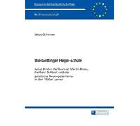 Die Goettinger Hegel-Schule (Tascabile) Europäische Hochschulschriften Recht