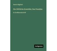 Die Göttliche Komödie; Das Paradies: in Großdruckschrift