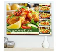 Die goldene Kruste. Panierter Genuss und knuspriges Glück (hochwertiger Premium Wandkalender 2026 DIN A2 quer), Kunstdruck in Hochglanz: Ein ... Zauber knuspriger Panade lieben