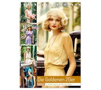 Die Goldenen 20er - In Anlehnung an die Ära der Mode (Tischkalender 2026 DIN A5 hoch), CALVENDO Monatskalender: Eine Hommage an zeitlose Eleganz