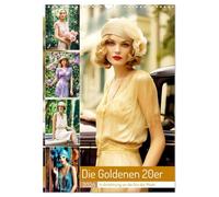 Die Goldenen 20er - In Anlehnung an die Ära der Mode (Wandkalender 2026 DIN A3 hoch), CALVENDO Monatskalender: Eine Hommage an zeitlose Eleganz