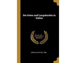 Die Goten und Langobarden in Italien
