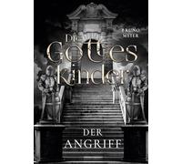 Die Gotteskinder: Der Angriff: 3