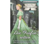 Die Gräfin retten: Süße und züchtige Regency-Romanze
