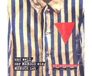 Die Grenzg─Nger Und Weil Der Mensch Ein Mensch Ist (CD)