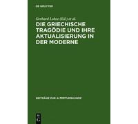 Die Griechische Tragödie Und Ihre Aktualisierung in Der Moder (Copertina rigida)