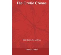 Die Größe Chinas: Der Riese des Ostens