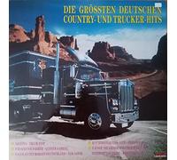 Die größten deutschen Country- und Trucker-Hits - Truck Stop, Western Union, Johnny Hill, Country Company, Gunter Gabriel.. / Vinyl record [Vinyl-LP]