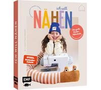 Die große Kindernähschule von JulesNaht: Ich will nähen!: Kinderleicht nähen lernen | Erste Projekte für die Nähmaschine | Für Kinder ab 7 Jahren