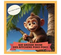 DIE GROSSE REISE DES ÄFFCHENS POKO POKO: LASST UNS GEMEINSAM DAS ÄFFCHEN POKO POKO AUSMALEN!