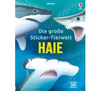 Die große Sticker-Tierwelt: Haie: Stickerheft mit über 150 Tier-Stickern - für Kinder ab 5 Jahren