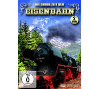 Die große Zeit der Eisenbahn