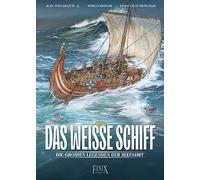 Die großen Legenden der Seefahrt: Das Weiße Schiff