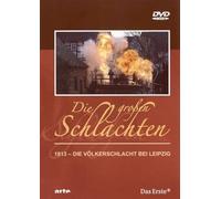 Die großen Schlachten 3 - 1813: Die Völkschlacht bei Leipzig