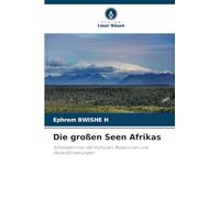 Die großen Seen Afrikas: Schatzkammer der Kulturen, Ressourcen und Herausforderungen