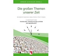 Die großen Themen unserer Zeit: Christliche Werte - Richtschnur für Leben und Politik oder Lippenbekenntnis?