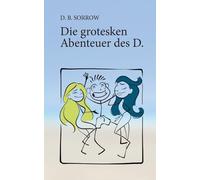 Die grotesken Abenteuer des D.