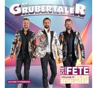Die Grubertaler - Echt Schlager, die Große Fete - Volume IV