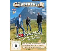 Die Grubertaler - Die Schweiz die hat was!