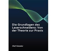 Die Grundlagen des Laserschneidens: Von der Theorie zur Praxis
