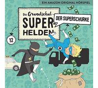 Die Grundschul-Superhelden - Die Grundschul-Superhelden 12: Der Superschurke