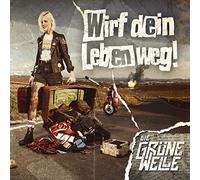 Die Grune Welle - Wirf Deine Leben Weg!