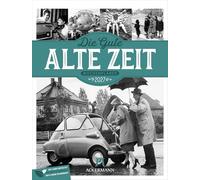 Die gute alte Zeit Wochenplaner Kalender 2027: Humorvoller Schwarz-Weiß-Wochenkalender im Hochformat (25x33 cm) | Analoge Vintage-Fotografie | Rätsel