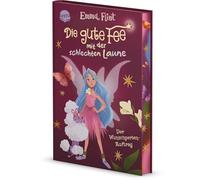 Die gute Fee mit der schlechten Laune (1). Der Wunschperlen-Auftrag: Magisches Feen-Abenteuer von Bestseller-Autorin Emma Flint mit Witz und tierischem Chaos. Kinderbuch für alle ab 8