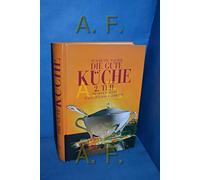 Die gute Küche, Teil 2: 500 neue Rezepte - Moderne, schnelle & internationale Gerichte für die Küche von heute: 500 Rezepte für zeitgemässe Gerichte