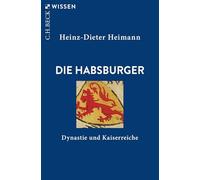 Die Habsburger: Dynastie und Kaiserreiche: 2154