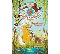 Die Haferhorde - Ponymut macht alles gut: Band 21 der lustigen Ponyabenteuer für Kinder ab 8 Jahren