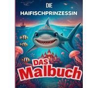 Die Haifischprinzessin - Das Malbuch