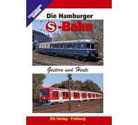 Die Hamburger S-Bahn - Gestern und Heute