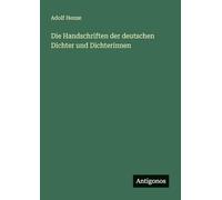 Die Handschriften der deutschen Dichter und Dichterinnen