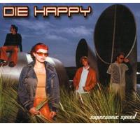Die Happy - Supersonic Speed