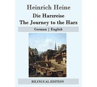 Die Harzreise / the Journey to the Harz [Lingua Inglese]