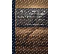 Die HaupstÃ1/4cke der christlichen Religion, neunzehnte Ausgabe