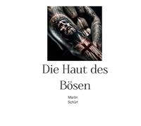 Die Haut des Bösen