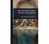 Die Heilige Schrift Neuen Testaments