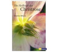 Die Heilkraft der Christrose