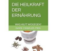 DIE HEILKRAFT DER ERNÄHRUNG: WAS HILFT WOGEGEN?