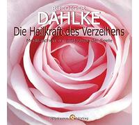 Die Heilkraft des Verzeihens