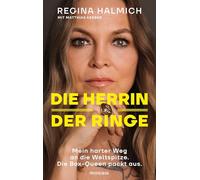 Die Herrin der Ringe: Mein harter Weg an die Weltspitze. Die Box-Queen packt aus.
