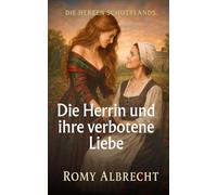 Die Herrin und ihre verbotene Liebe: Ein bewegender historischer Roman über verbotene Liebe