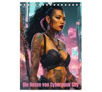 Die Hexen von Cyberpunk City (Tischkalender 2026 DIN A5 hoch), CALVENDO Monatskalender: Ein Jahr voller Magie und Technologie